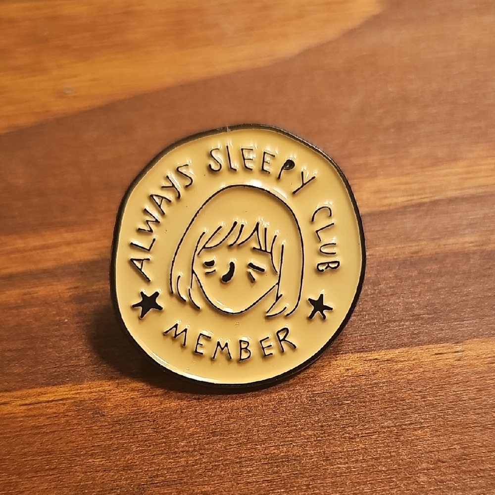 Always Sleepy Club Member Pin